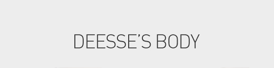 deesse's body